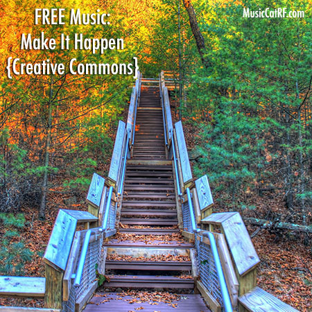 FREE Music: "Make It Happen" Song {Creative Commons}