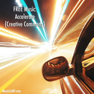 FREE Music: "Accelerate" Song {Creative Commons}