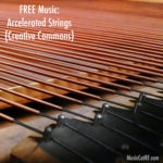FREE Music: "Accelerated Strings" Song {Creative Commons}