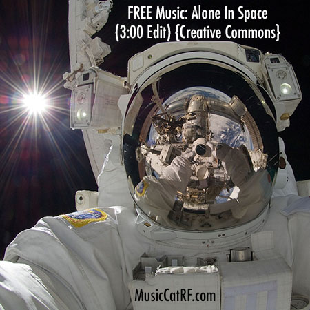 FREE Music: "Alone In Space" Song (3:00 Edit) {Creative Commons}