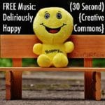 FREE Music: "Deliriously Happy" Song (30 Second) {Creative Commons}