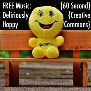 FREE Music: "Deliriously Happy" Song (60 Second) {Creative Commons}