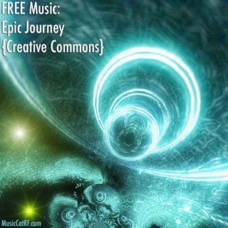 FREE Music: "Epic Journey" Song {Creative Commons}