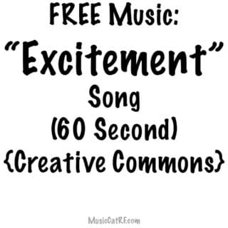 FREE Music: "Excitement" Song (60 Second) {Creative Commons}