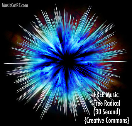 FREE Music: "Free Radical" Song (30 Second) {Creative Commons}