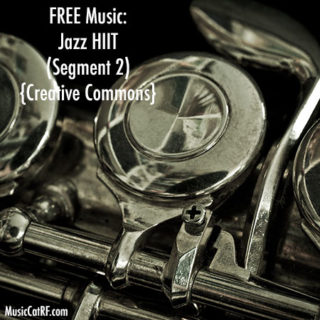 FREE Music: "Jazz HIIT" Song (Segment 2) {Creative Commons}