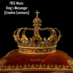 FREE Music: "King's Messenger" Song {Creative Commons}