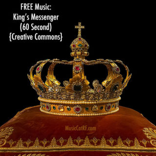 FREE Music: "King's Messenger" Song (60 Second) {Creative Commons}