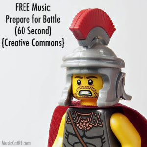 FREE Music: "Prepare for Battle" Song (60 Second) {Creative Commons}