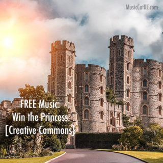 FREE Music: "Win The Princess" Song {Creative Commons}
