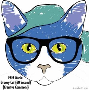 FREE Music: "Groovy Cat" Song (60 Second) {Creative Commons}