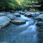 FREE Music "Flowing Stream" Song (30 Second) {Creative Commons}
