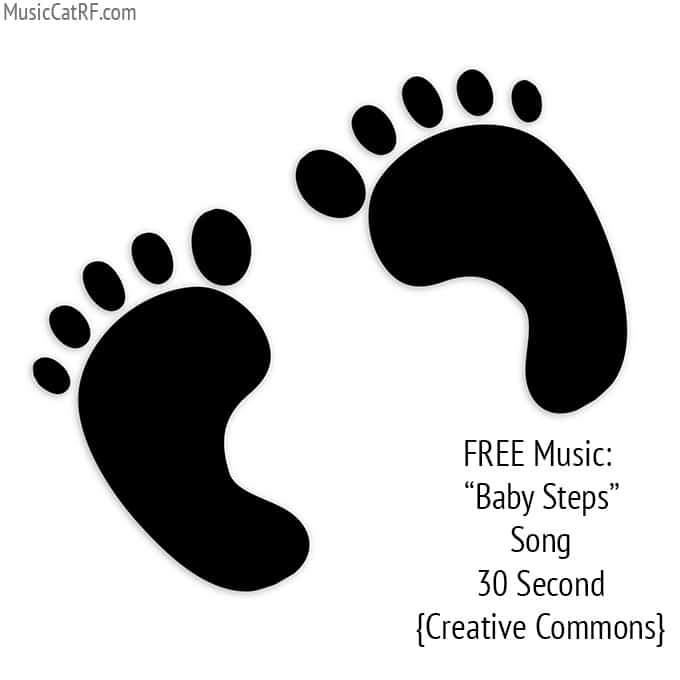 FREE Music: "Baby Steps" Song (30 Second) {Creative Commons}