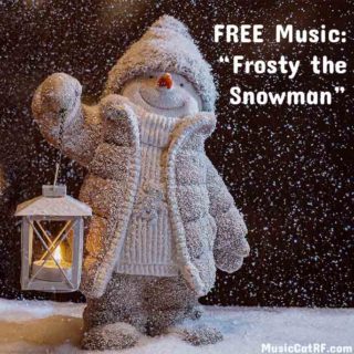 FREE Music: "Frosty the Snowman"